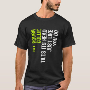 T-shirt Mon Collie Brut Tille Sa Tête Comme Tu Le Fais