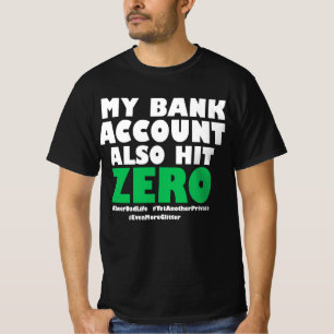 T-shirt Mon compte bancaire touche également zéro