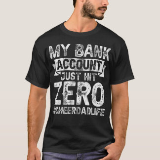 T-shirt Mon compte bancaire vient d'atteindre zéro, papa c