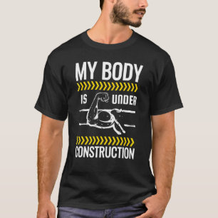 T-shirt Mon Corps Est En Construction Travail De Poids
