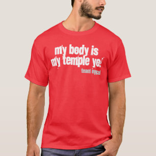 T-shirt mon corps est mon yo de temple !