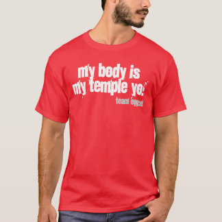 T-shirt mon corps est mon yo de temple !