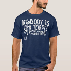 T-shirt Mon Corps Est Un Temple Ancien, Qui S'Effondre Et