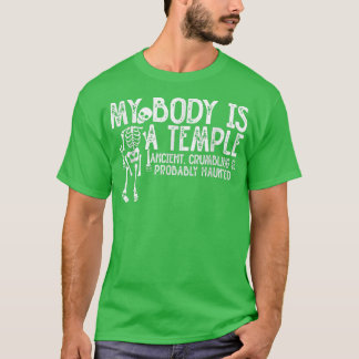 T-shirt Mon Corps Est Un Temple Ancien, Qui S'Effondre Et 