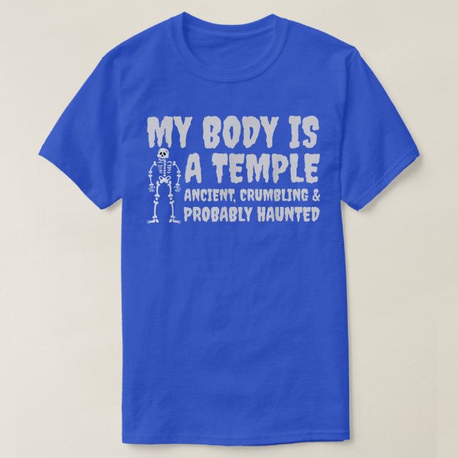 T-shirt Mon Corps Est Un Temple Ancien Qui S'Effondre Et P (Design devant)