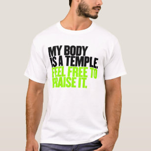 T-shirt Mon corps est un temple se sentent libre pour le