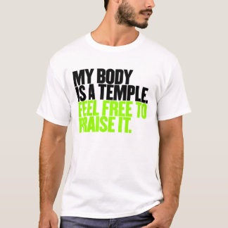 T-shirt Mon corps est un temple se sentent libre pour le