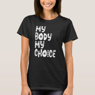 T-shirt Mon corps Mon choix Femmes Inspiration positive Mo