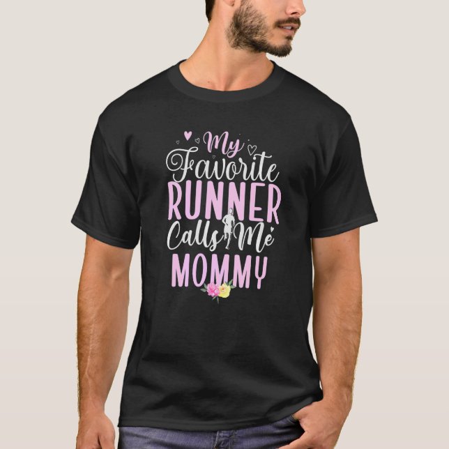 T-shirt Mon coureur favori m'appelle Maman mignonne (Devant)