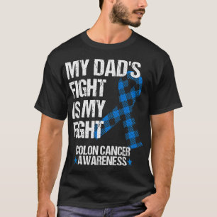 T-shirt Mon DAd's Fight Is My Fight Colon Cancer Awareness