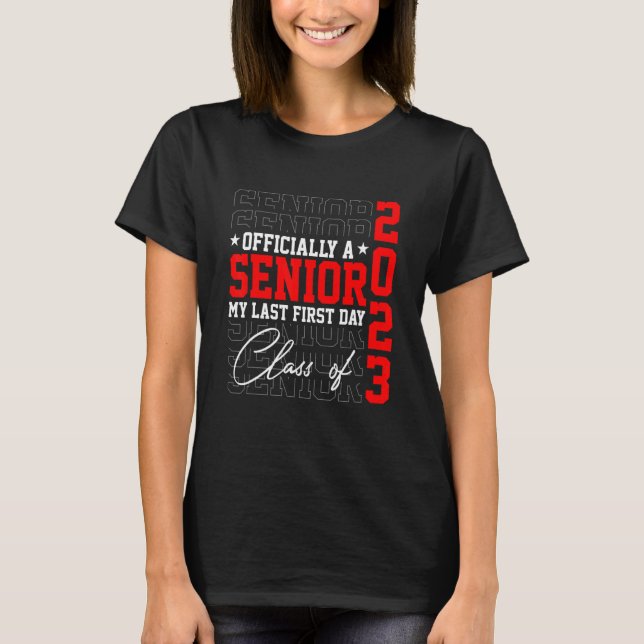 T-shirt Mon Dernier Premier Jour Senior 2023 Classe De 202 (Devant)