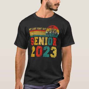 T-shirt Mon Dernier Premier Jour Senior 2023 Retour À La C