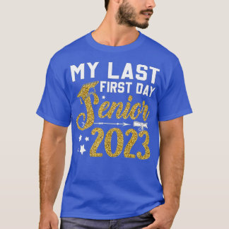 T-shirt Mon Dernier Premier Jour Senior 2023 Retour À La C