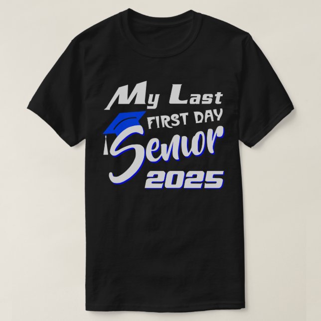 T-shirt Mon Dernier Premier Jour Senior 2025 Retour À L'Éc (Design devant)