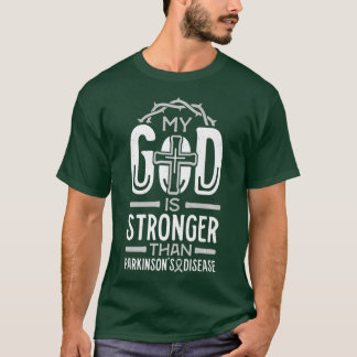 T-shirt Mon Dieu est plus fort que la maladie de Parkinson