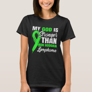 T-shirt Mon Dieu Est Plus Fort Que Le Lymphome Non-Hodgkin