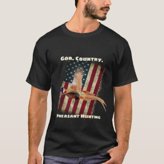 T-shirt Mon Dieu. Pays. Chasse de faisan Patriotique