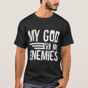 T-shirt Mon Dieu Vs Mes Ennemis