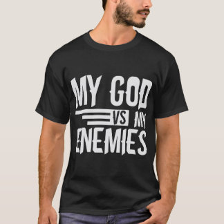 T-shirt Mon Dieu Vs Mes Ennemis