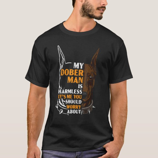 T-shirt Mon Doberman est sans danger C'est moi que tu devr (Devant)