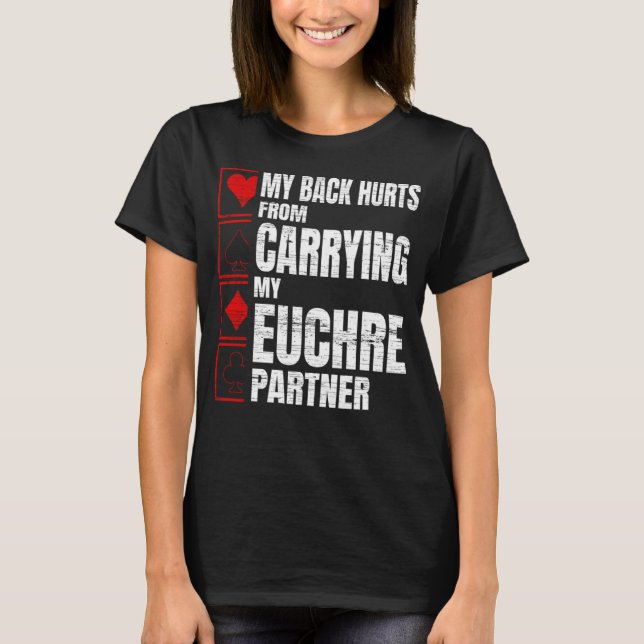 T-shirt Mon dos fait mal au jeu de cartes Euchre (Devant)