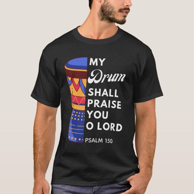 T-shirt MON DRUM VOUS FERA L'ÉLOGE, SEIGNEUR, Musicien chr (Devant)