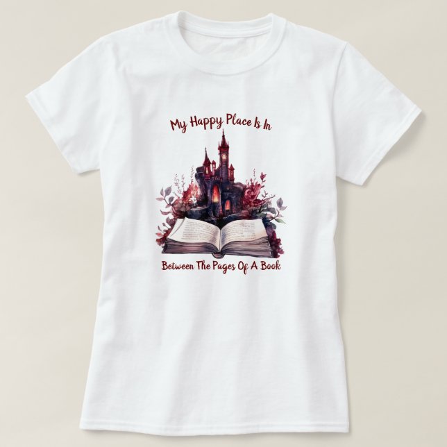 T-shirt Mon Endroit Heureux Est Entre Les Pages D'Un Livre (Design devant)