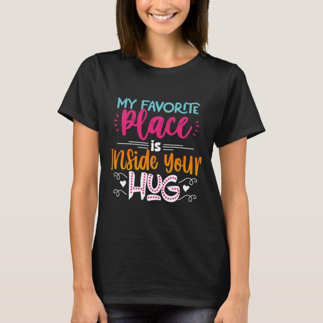 T-shirt Mon Endroit Préféré Est À L'Intérieur De Votre Coi (Devant)