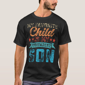 T-shirt Mon enfant préféré est mon plus jeune fils Vintage