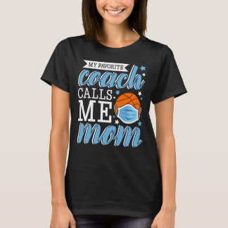 T-shirt Mon entraîneur préféré m'appelle maman basket-ball