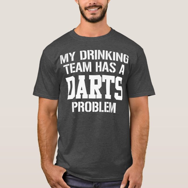 T-shirt Mon Équipe De Boissons A Un Problème D'Impression  (Devant)