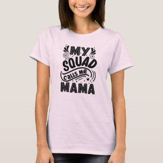 T-shirt Mon équipe m'appelle maman