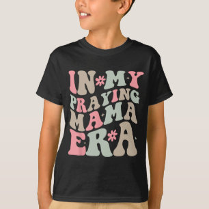 T-shirt Mon ère de prière maman religieuse mère chrétienne