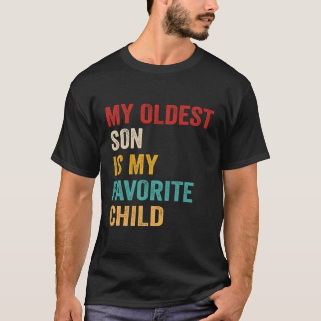 T-shirt Mon Fils Aîné Est Mon Enfant Préféré (Devant)