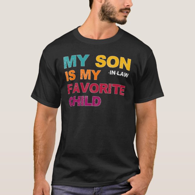 T-shirt Mon Fils En Droit Est Mon Enfant Favori Mère Fête  (Devant)