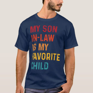 T-shirt Mon Fils InLaw Est Mon Enfant Favori Drôle vintage