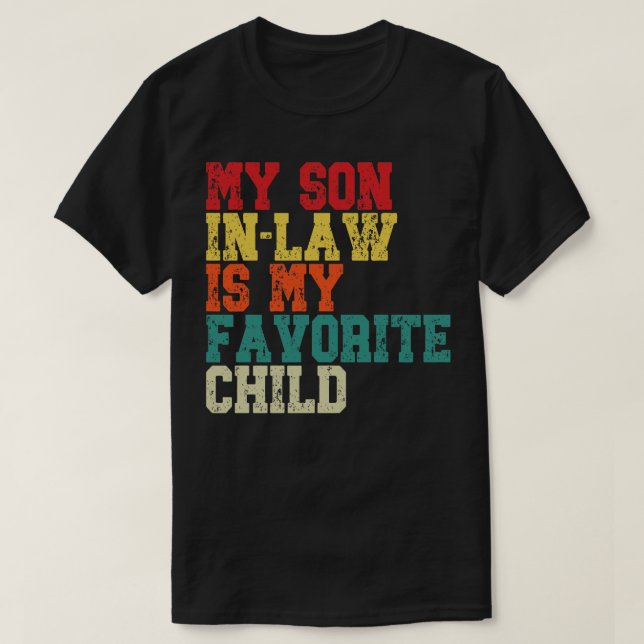 T-shirt Mon FilsInLaw Est Mon Enfant Préféré (Design devant)