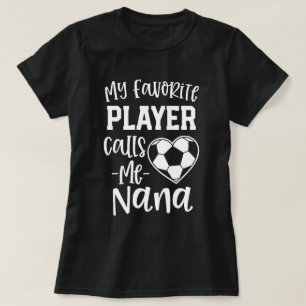 T-shirt Mon footballeur préféré m'appelle cadeau de Nan