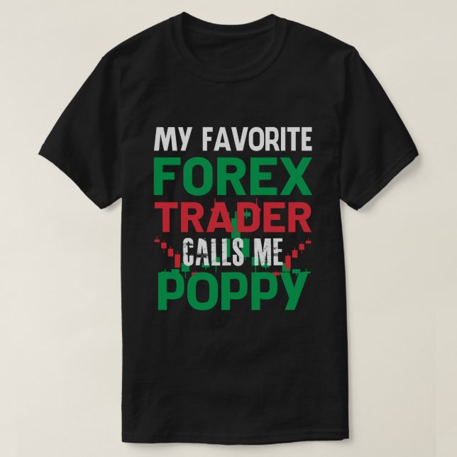 T-shirt Mon Forex Trader Favori M'Appelez PoPPY Forex Trad (Design devant)