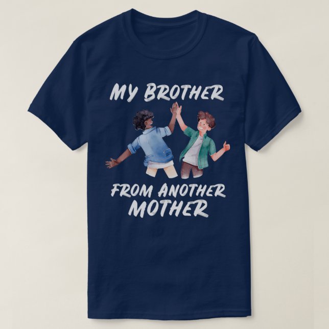 T-shirt Mon frère d'une autre mère (Design devant)