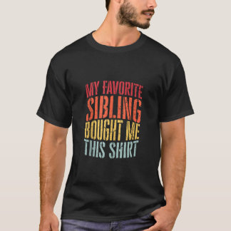 T-shirt Mon Frère Favori M'A Acheté Cette Chemise Retro Vi