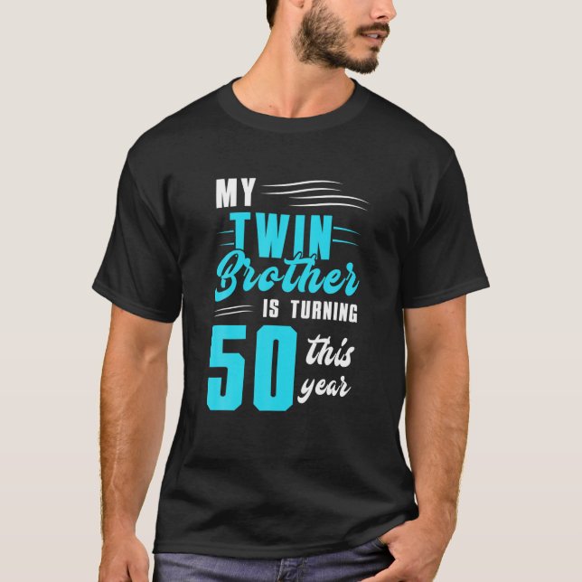 T-shirt Mon Frère Jumeau Aura 50 Ans Cette Année (Devant)