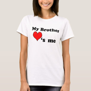 T-shirt Mon frère m'aime
