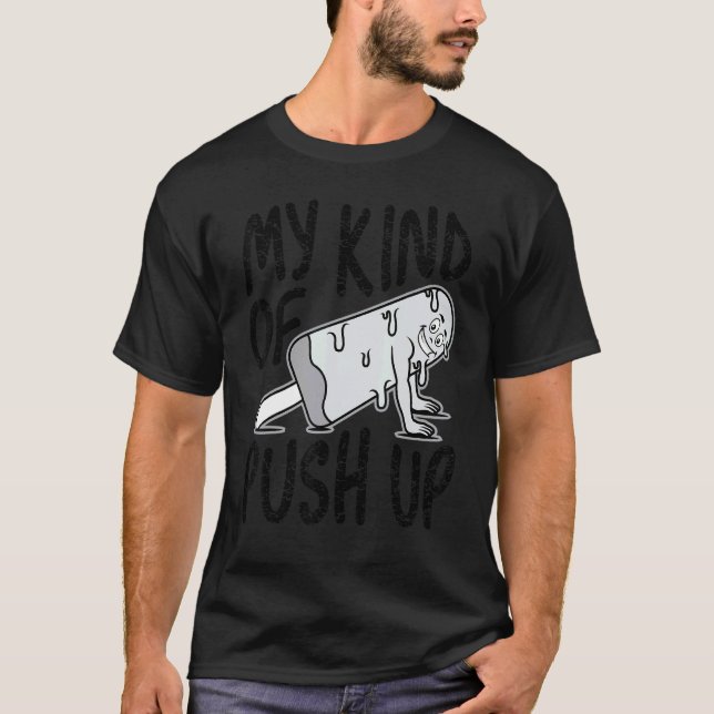 T-shirt Mon Genre De Push Up Humour Workout Popsicle Pour  (Devant)