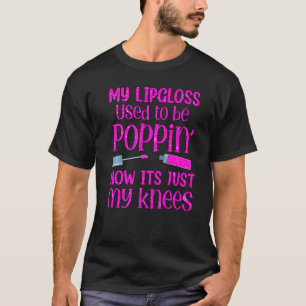 T-shirt Mon gloss pour les lèvres servait à faire du bruit