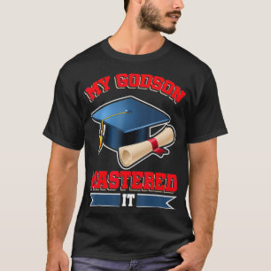 T-shirt Mon Godson a maîtrisé Il Chemise Masters Graduate 