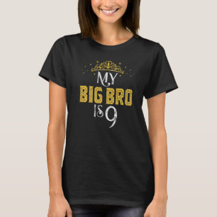 T-shirt Mon Gros Bro A 9 Ans 2013 9ème Frère Birthda