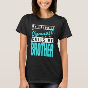 T-shirt Mon gymnaste préféré m'appelle frère Gymnaste Frèr