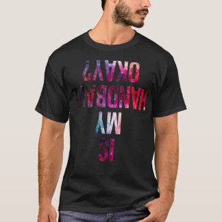 T-shirt Mon Handball est-il galaxie OKAY