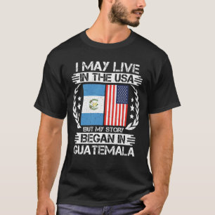 T-shirt Mon Histoire A Commencé Au Guatemala